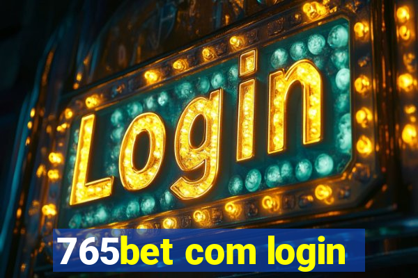 765bet com login